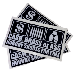 Cash, Brass or Ass Stickers...